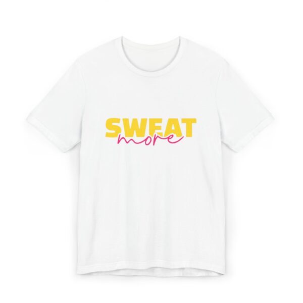 Sweat More Fitness & Casual T-Shirt – Motivational Graphic Tee