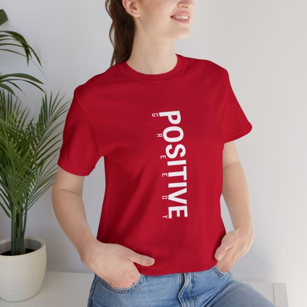 Positive Greedy T-Shirt