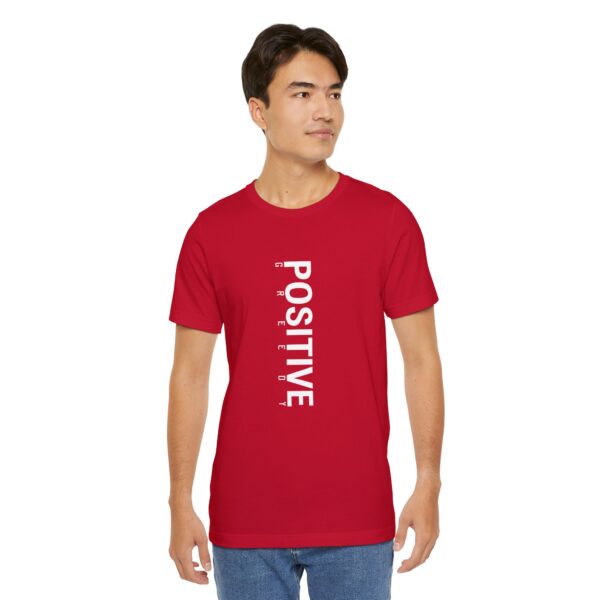 Positive Greedy T-Shirt