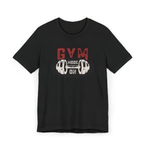 GYM Mode On Unisex Workout & Casual T-Shirt | Everyday T-Shirt